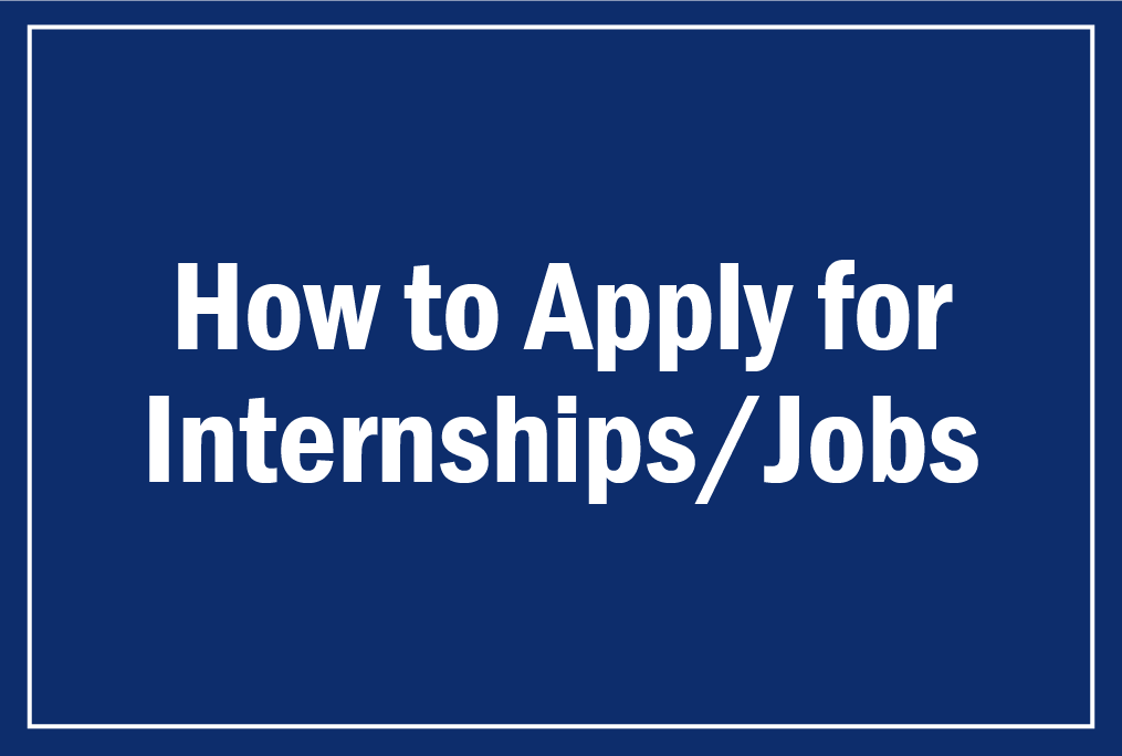 How to Apply for Internships/Jobs