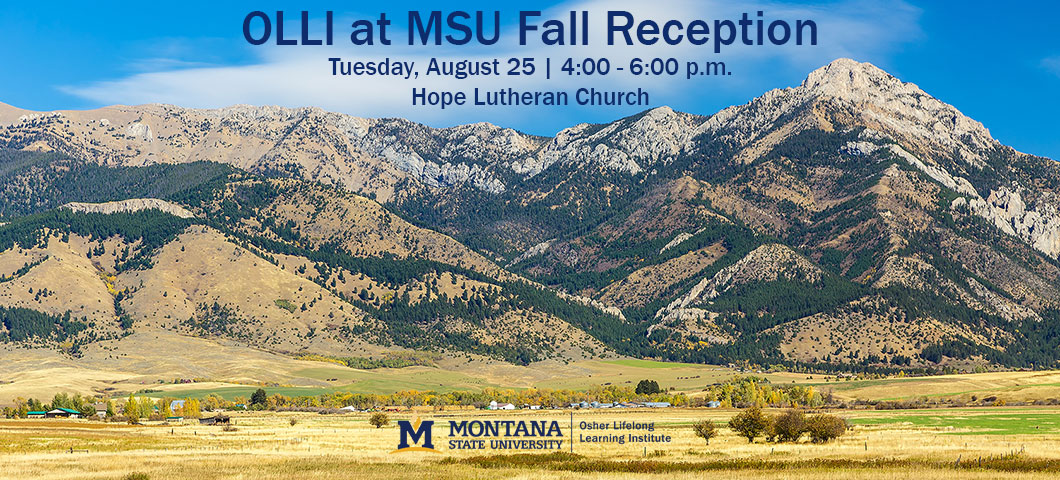 Image of the Bridger Mountains in autumn with the text OLLI at MSU Fall Reception, Tuesday, August 25, 4:00-6:00 p.m.